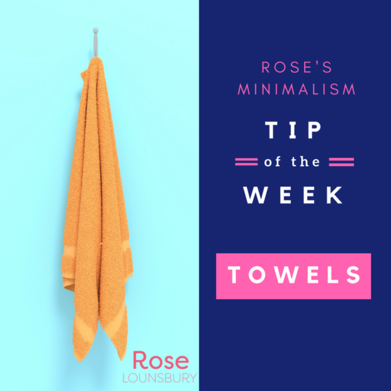 Tip of the Week TOWELS Rose Lounsbury