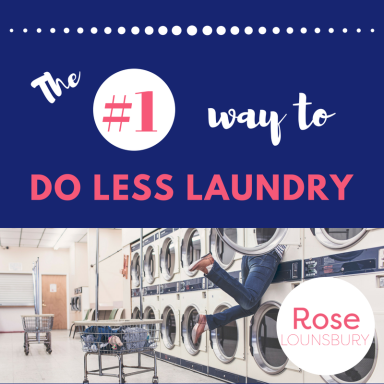 Tip of the Week The 1 Way To Do Less Laundry Rose Lounsbury