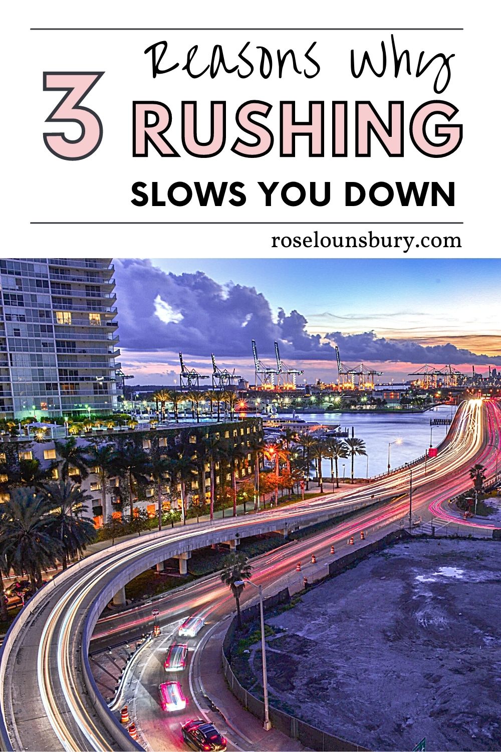 Rushing: How Speeding Up Slows You Down - Rose Lounsbury