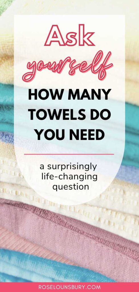 https://roselounsbury.com/wp-content/uploads/2021/05/How-many-towels-do-you-need-pin-4-488x1024.jpg