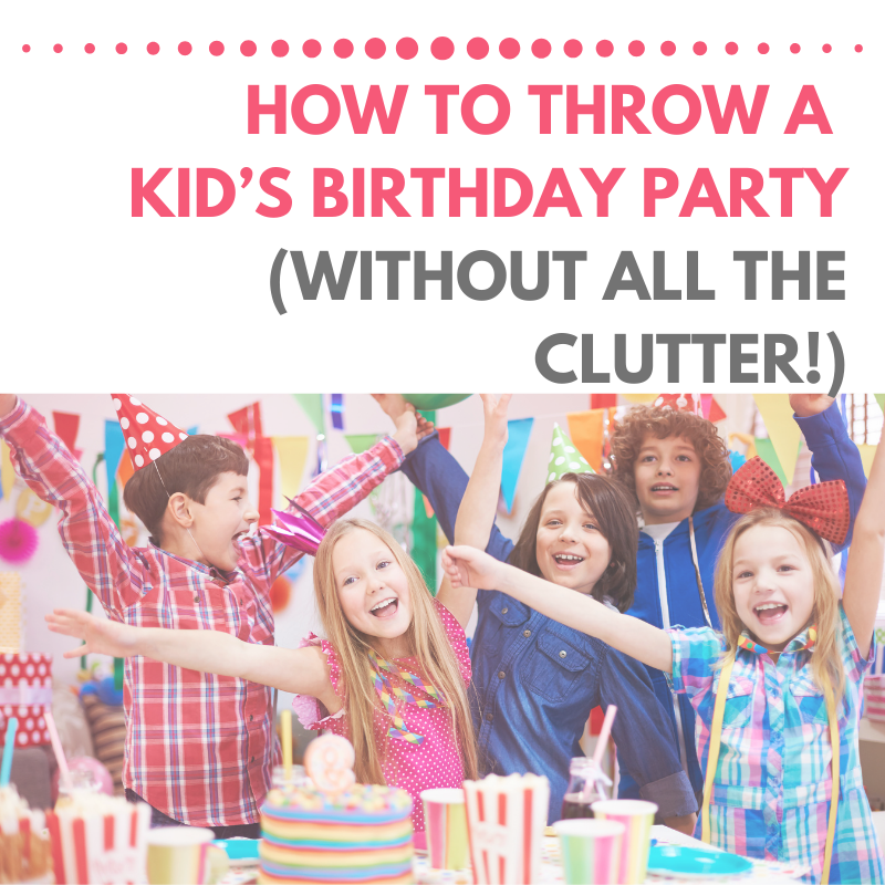 How To Throw A Kid S Birthday Party