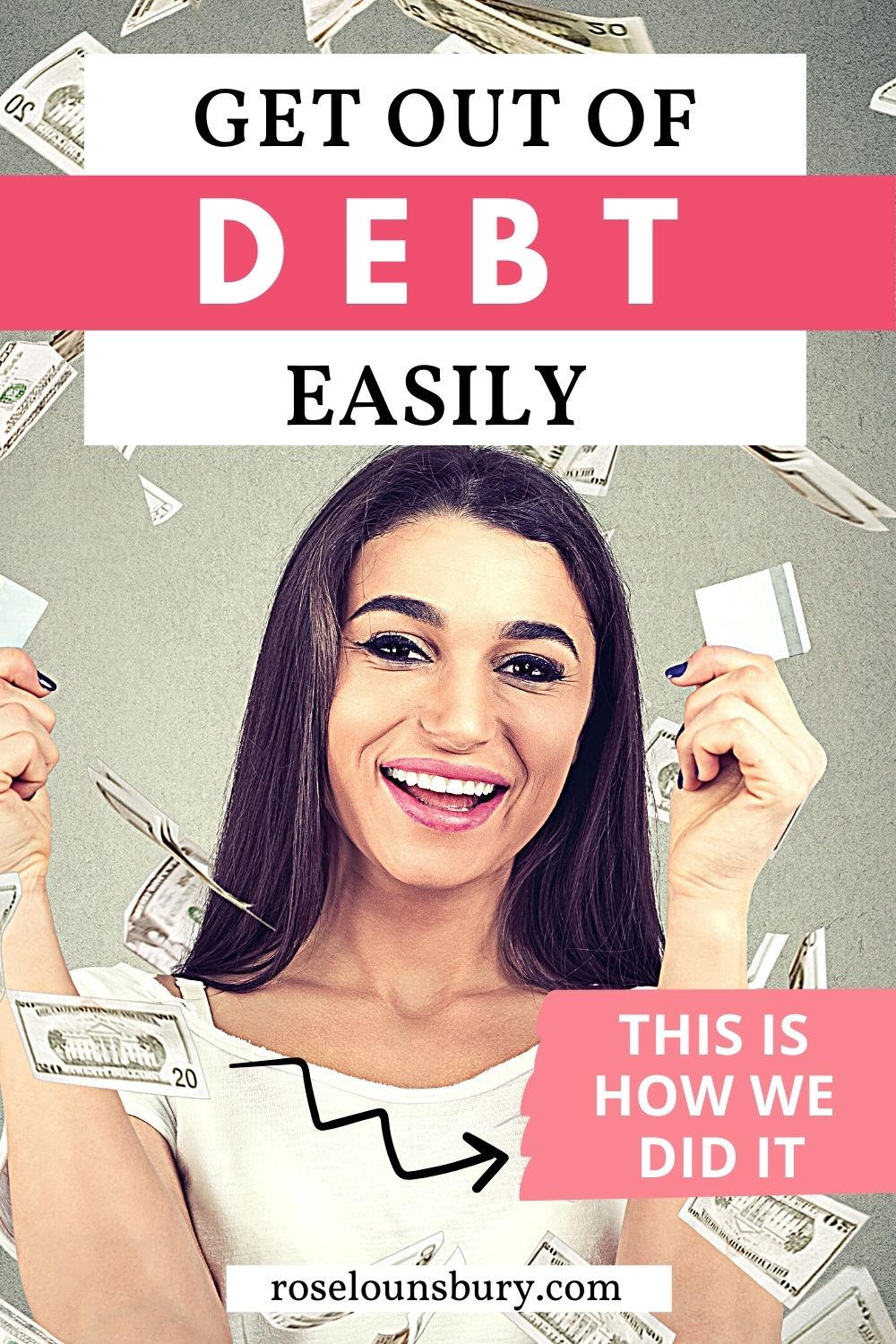 How I got out of debt Rose Lounsbury